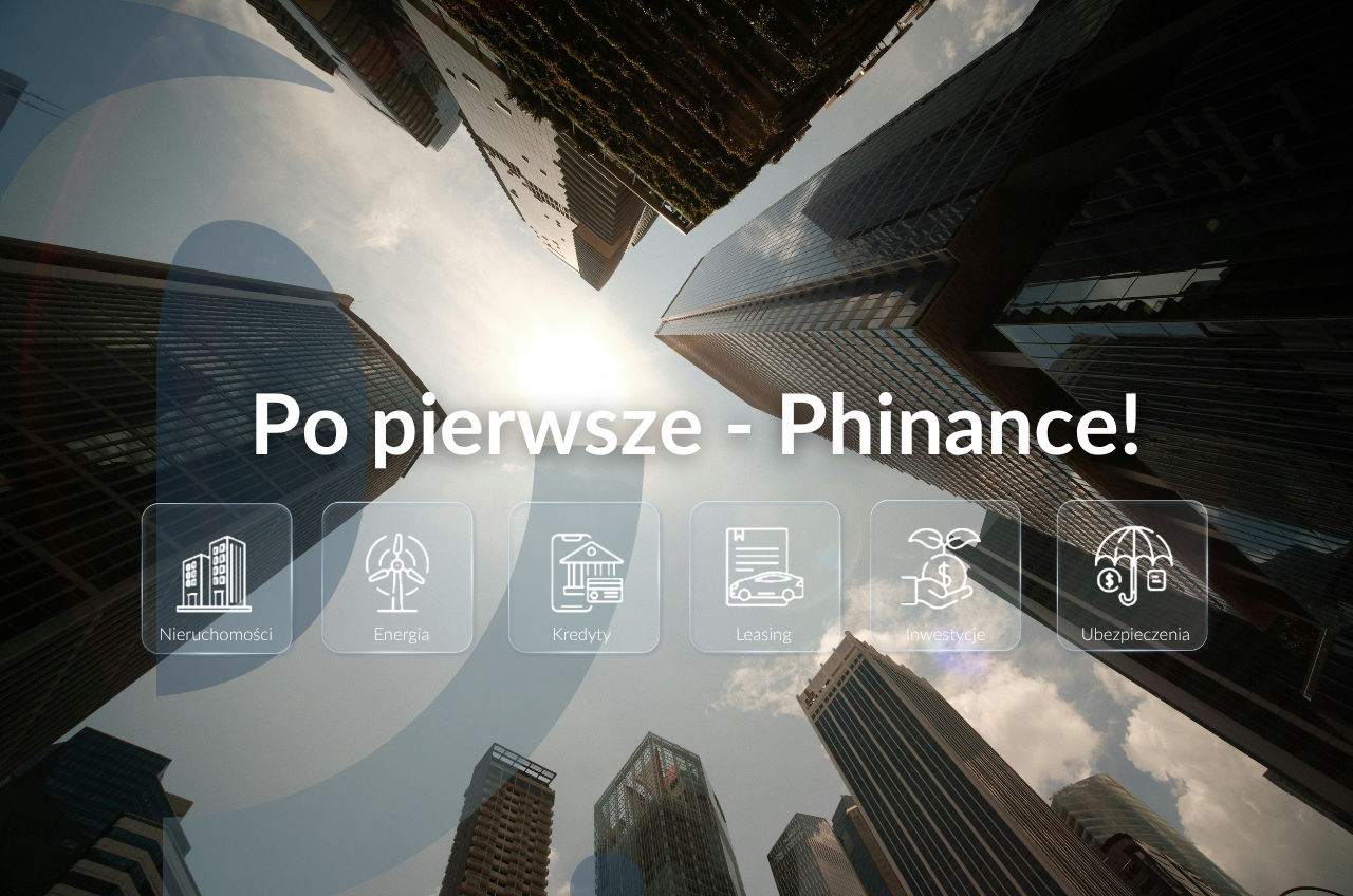 Po piwersze-Phinance!